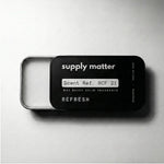 REFRESH - Supply Matter